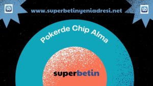 Pokerde Chip Alma