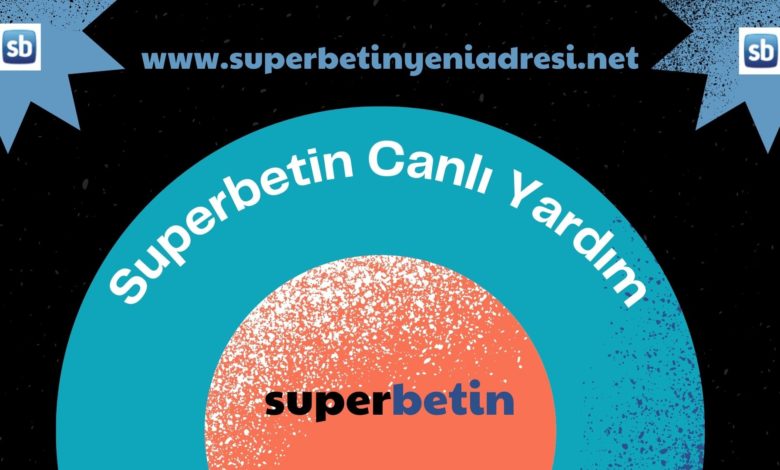 Superbetin Canlı Yardım