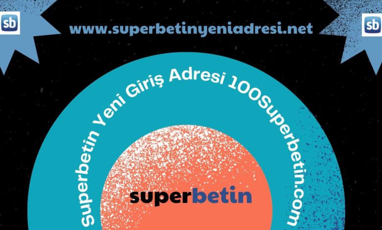 Superbetin Yeni Giriş Adresi 100Superbetin.com
